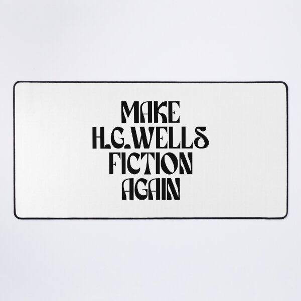 Item preview, Make H G Wells Fiction Again (black) designed and sold by didijuca.