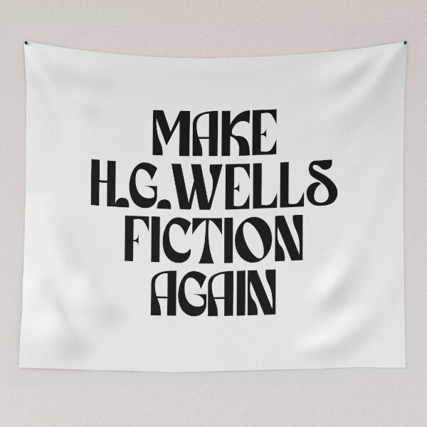 Item preview, Make H G Wells Fiction Again (black) designed and sold by didijuca.