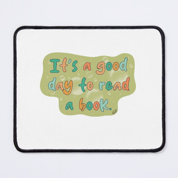 Item preview, It’s a good day to read a book. designed and sold by Artwork-LCR.
