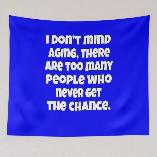 Item preview, Senior Citizen Funny Humor I Don’t Mind Aging, There Are Too Many People designed and sold by fantasticdesign.