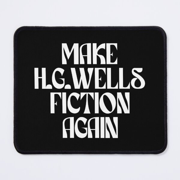 Item preview, Make H G Wells Fiction Again (white) designed and sold by didijuca.
