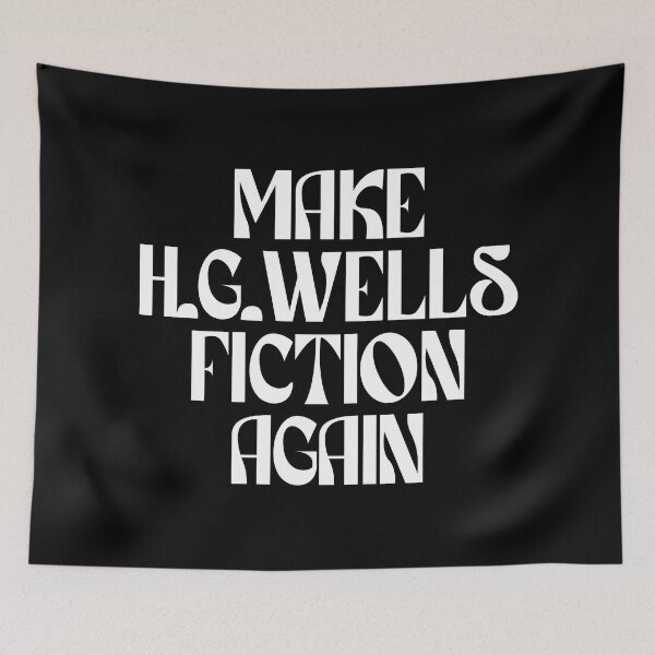 Item preview, Make H G Wells Fiction Again (white) designed and sold by didijuca.