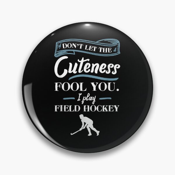 Item preview, Don't Let He Cuteness Fool You I Play Field Hockey  designed and sold by LucasMitchellen.