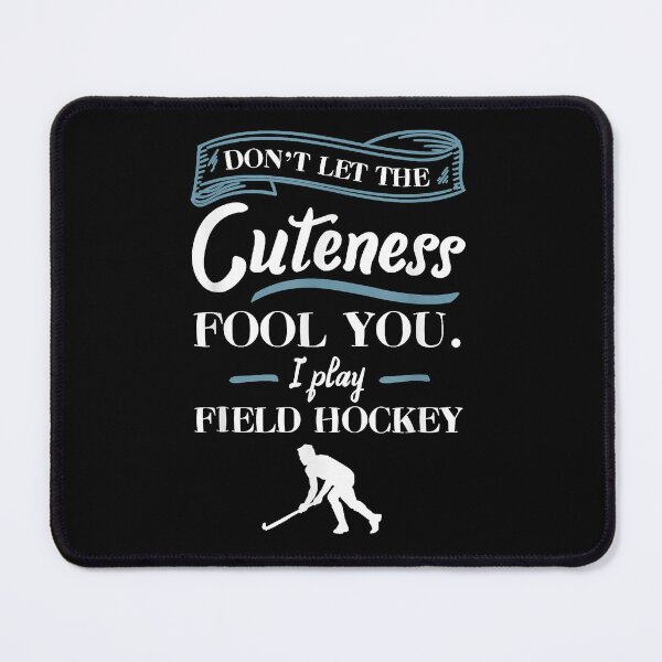 Item preview, Don't Let He Cuteness Fool You I Play Field Hockey designed and sold by LucasMitchellen.