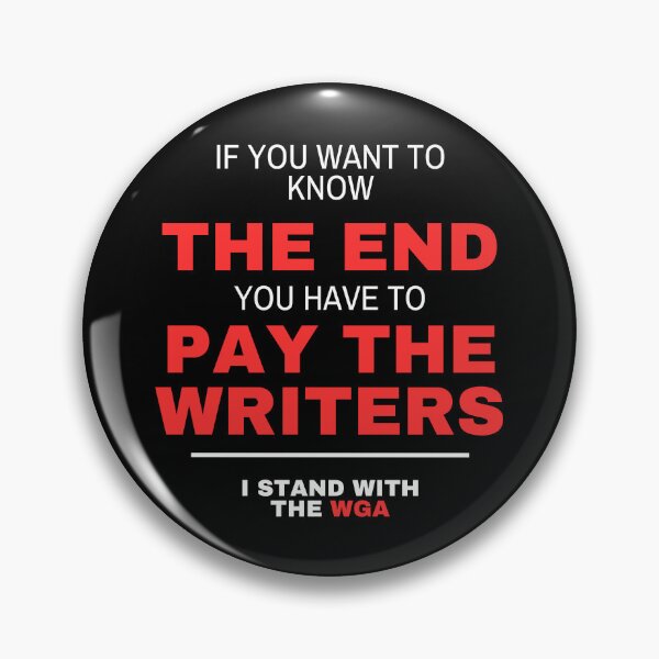 Item preview, If you want to know the end, you have to pay the writers - I stand with SAG-AFTRA & WGA designed and sold by khumpa.