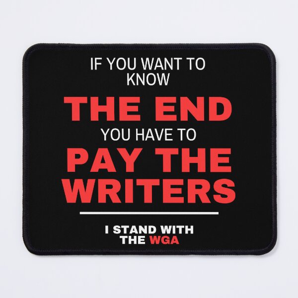 Item preview, If you want to know the end, you have to pay the writers - I stand with SAG-AFTRA & WGA designed and sold by khumpa.