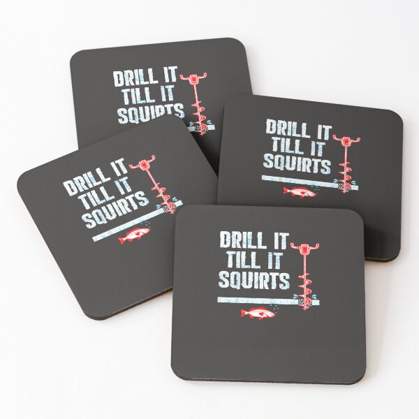 Item preview, Drill It Till It Squirts Ice Fishing Drill Auger Quote Shirt designed and sold by DannyJHonak.