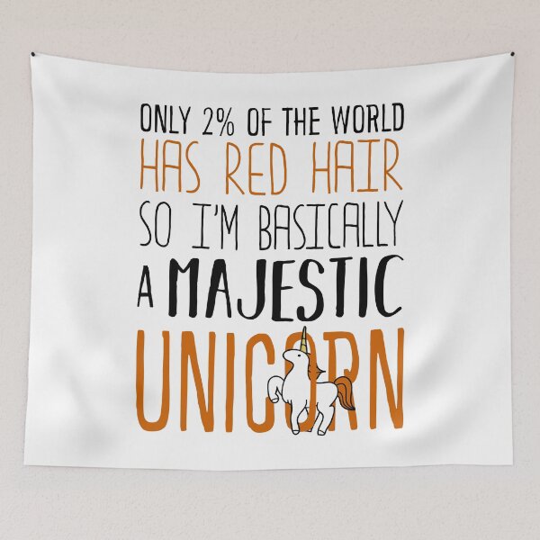 Item preview, Only 2% of the World Has Red Hair, So I'm Basically a Majestic Unicorn Tags designed and sold by KsuAnn.