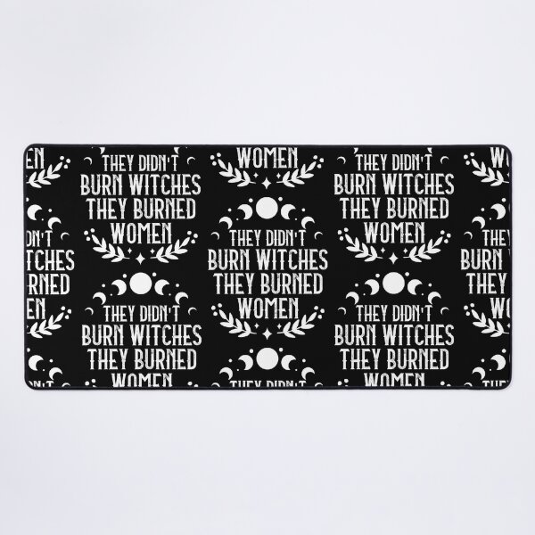 Item preview, They Didn't Burn Witches They Burned Women, Witch Halloween Feminist designed and sold by ohmier.