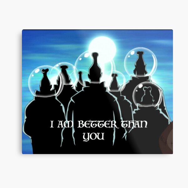 I am better than you Metal Print