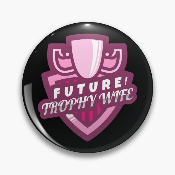 Item preview, Future Trophy Wife (Graphic) designed and sold by Allyoudois.