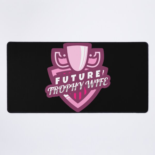 Item preview, Future Trophy Wife (Graphic) designed and sold by Allyoudois.