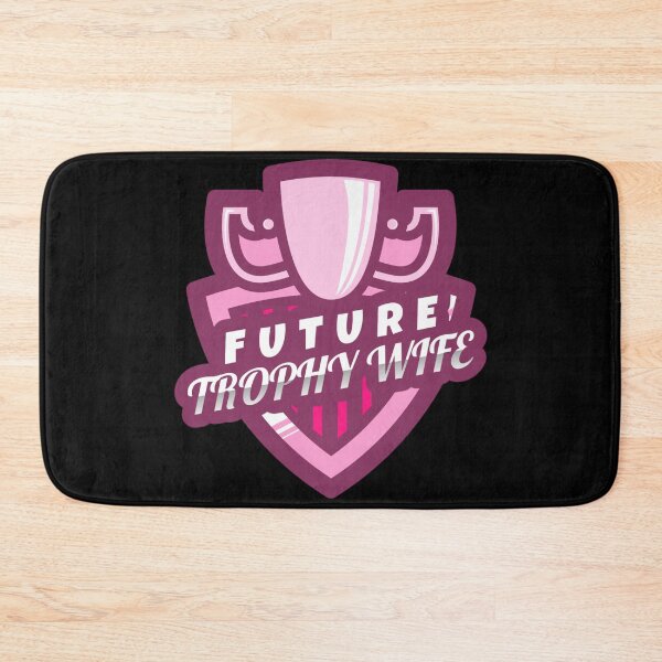 Item preview, Future Trophy Wife (Graphic) designed and sold by Allyoudois.