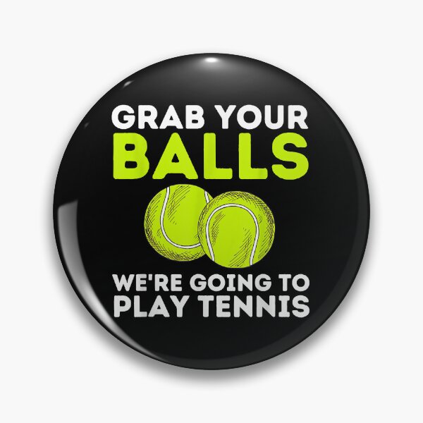 Item preview, Grab Your Balls - Funny Ennis Player & Ennis Coach Gift  designed and sold by EmmaHoltere.