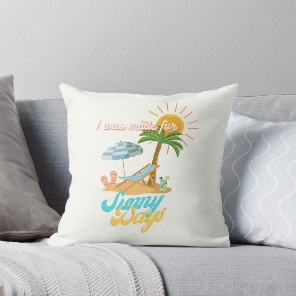 Item preview, I Was Made for Sunny Days designed and sold by ArtofDominique.