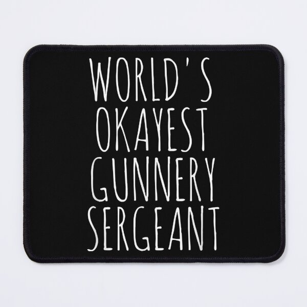 Item preview, Gunnery Sergeant World's Okayest Gysgt Gunny Gunnery Sgt  designed and sold by EmmaHoltere.