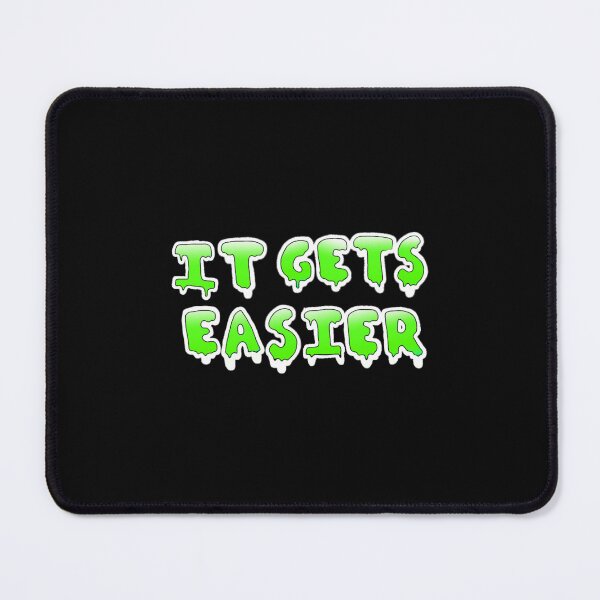 Item preview, It Gets Easier (1) designed and sold by DaGraphicPlug.