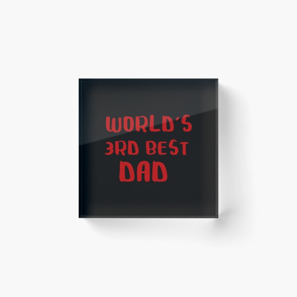 Item preview, World_s Third Best Dad Long  designed and sold by DaGraphicPlug.