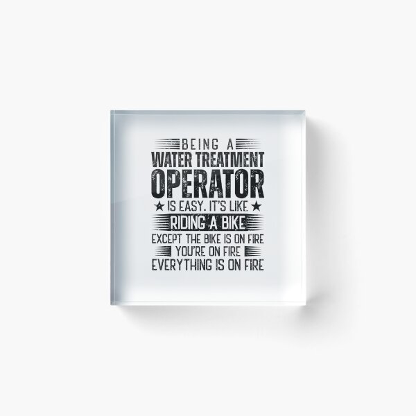 Item preview, Being A Water Treatment Operator Is Easy designed and sold by wittyshop.