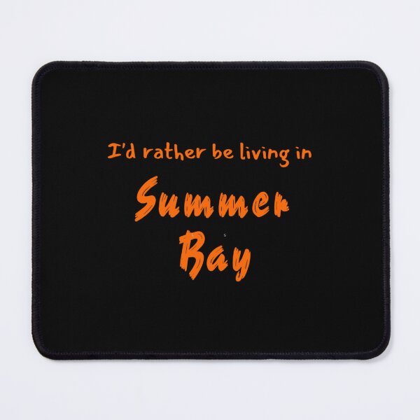 Item preview, I'd rather be living in Summer Bay designed and sold by MarielBernhard.