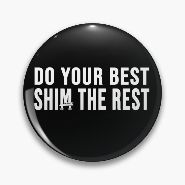 Item preview, Funny construction phrase do your best shim the rest designed and sold by DisenyosDeMike.