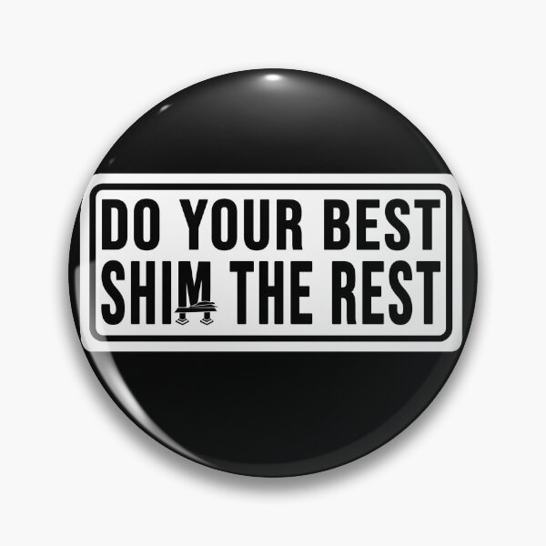 Item preview, Funny construction phrase do your best shim the rest designed and sold by DisenyosDeMike.