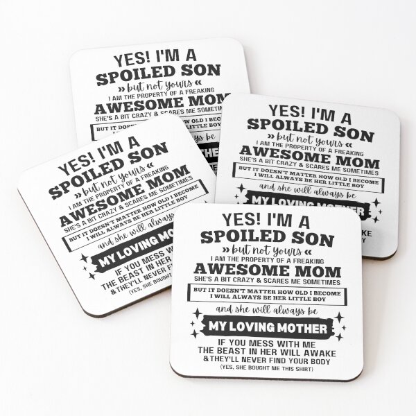 Item preview, Yes I'm A Spoiled Son But Not Yours I Am The Property of A Freaking Awesome Mom designed and sold by simmoredsign.