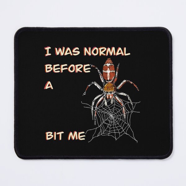 Item preview, I was normal before a spider bit me _Halloween Spider_Cobweb Creepy patterned animal designed and sold by Shadesandcolor.
