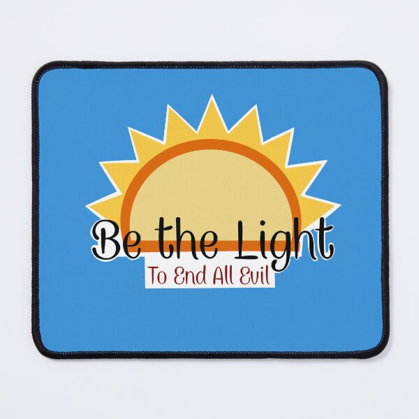 Item preview, Be the light to end all evil designed and sold by Keatos.