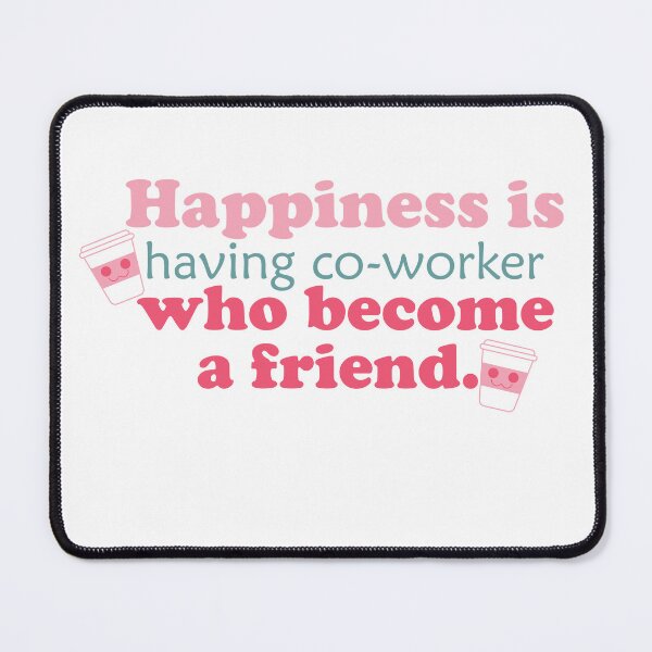 Item preview, Work Bestie gifts quote happiness is having co-worker who become a friend. designed and sold by MortalRight.