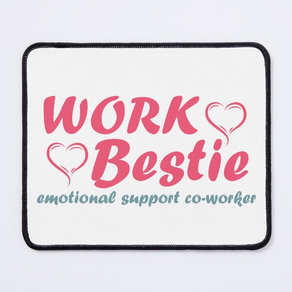 Item preview, Work Bestie gifts quote emotional support co-worker designed and sold by MortalRight.