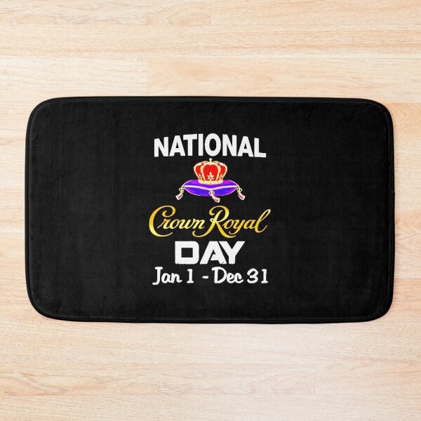 Item preview, National Crown Royal Day jan 1 dec 31 designed and sold by CarmenLemmons.