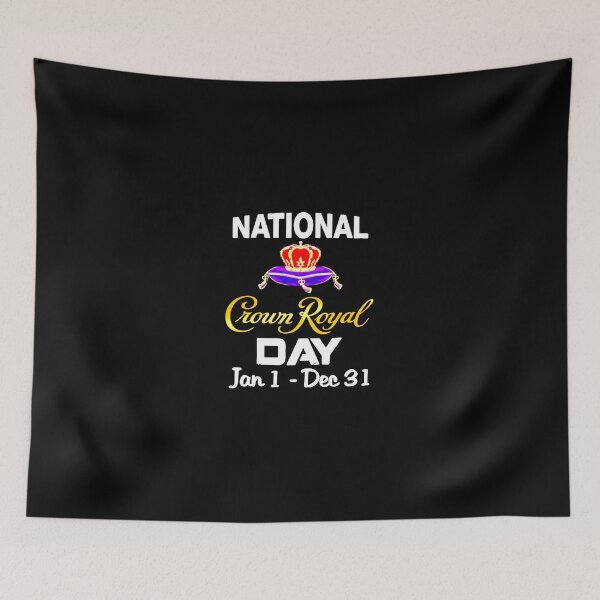 Artikelvorschau, Nationaler Crown Royal Day, 1. Jan., 31. Dez entworfen und verkauft von CarmenLemmons.