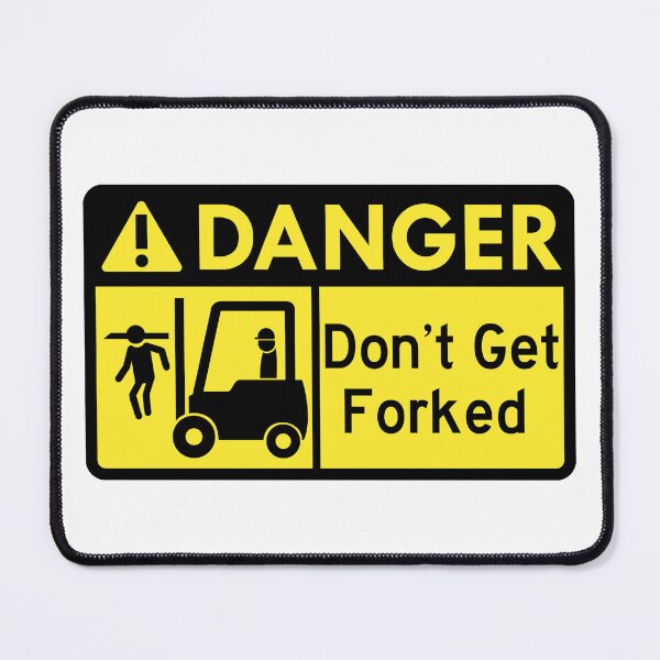 Item preview, Forklift Danger designed and sold by slyfo.