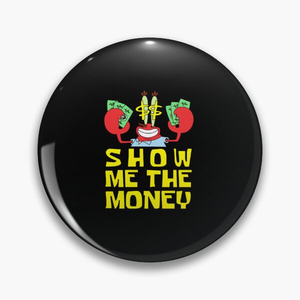 Item preview, Mr Krabs Show Me The Money  designed and sold by WilliamSmith5.