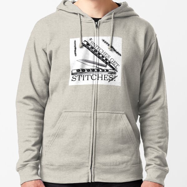 snitches get stitches hoodie