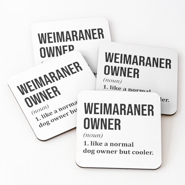 Item preview, Weimaraner Dog Owner Definition designed and sold by XCIV.