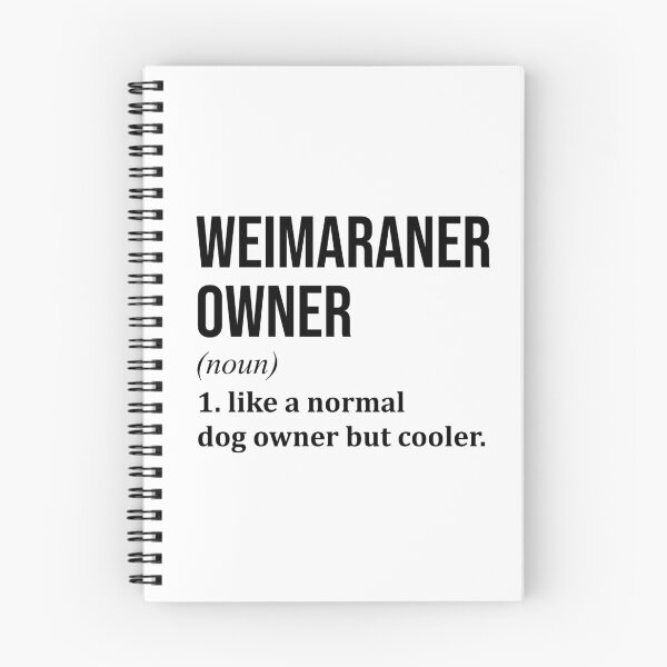 Item preview, Weimaraner Dog Owner Definition designed and sold by XCIV.