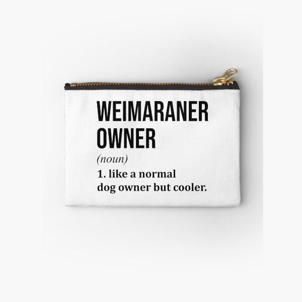 Item preview, Weimaraner Dog Owner Definition designed and sold by XCIV.