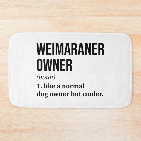 Item preview, Weimaraner Dog Owner Definition designed and sold by XCIV.