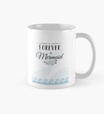 Forever a Mermaid Classic Mug