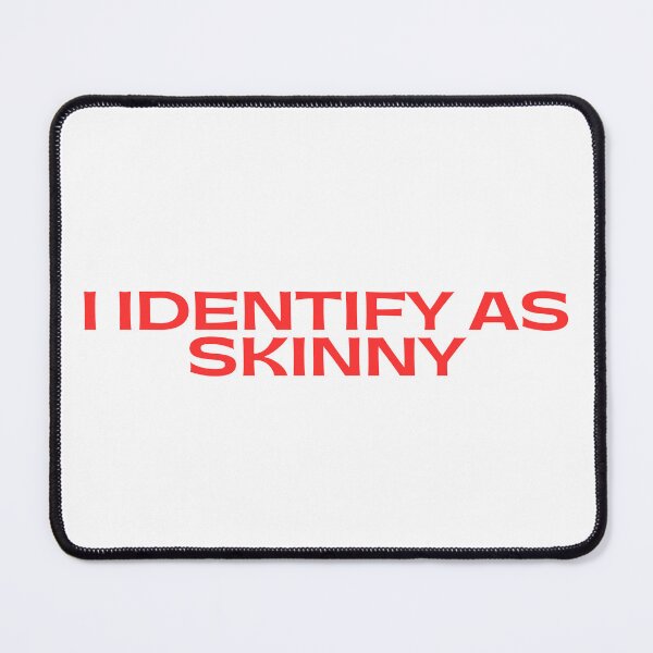 Item preview, I Identify As Skinny designed and sold by festivalzone.