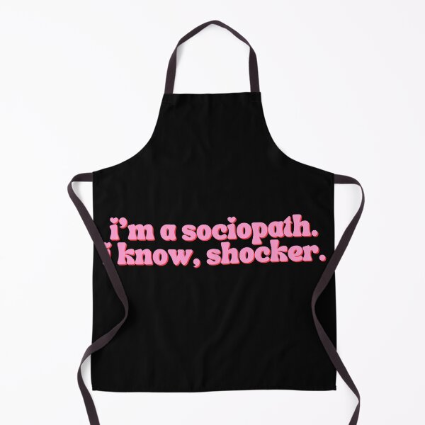 Item preview, I'm A Sociopath. I Know, Shocker. designed and sold by festivalzone.