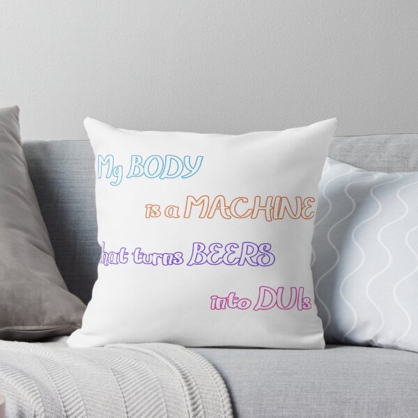 Item preview, My Body Is a Machine That Turns Beer Into DUIs designed and sold by KhoiFish.