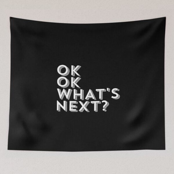 Item preview, Ok Ok What's Next designed and sold by thedangernoodle.