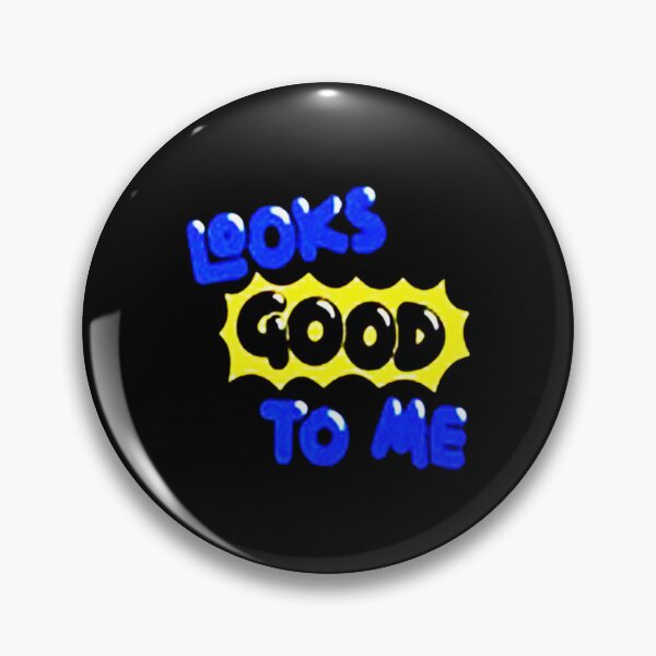 Item preview, Looks Good to Me designed and sold by balbalkorla.