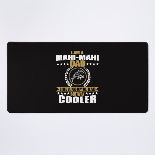 Item preview, Fishing Mens Funny MahiMahi Dad Saying Game Fishing For Men Fisher designed and sold by MaysonBett.