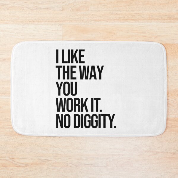 Item preview, I Like The Way You Work It quote designed and sold by Paigaam.
