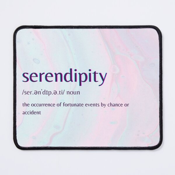 Item preview, Serendipity definition designed and sold by SyncopeMars.