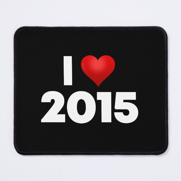 Item preview, I Love 2015 designed and sold by Itsheartshop.